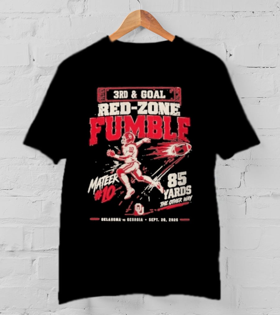 3rd & Goal Red Zone Fumble Oklahoma Sooners John Mateer 10 85 Yards Sept 26 2026 T-Shirt