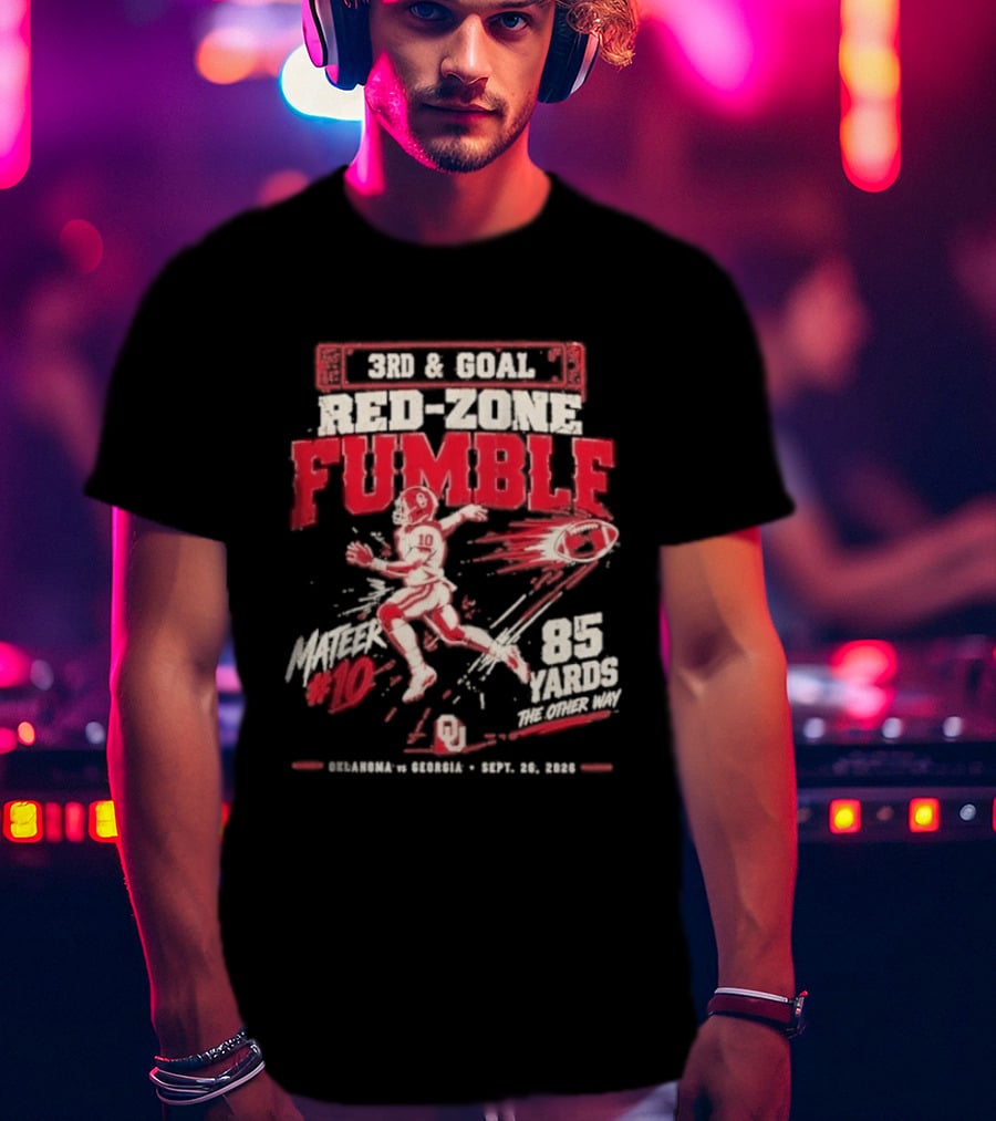 3rd & Goal Red Zone Fumble Oklahoma Sooners John Mateer 10 85 Yards Sept 26 2026 T-Shirt