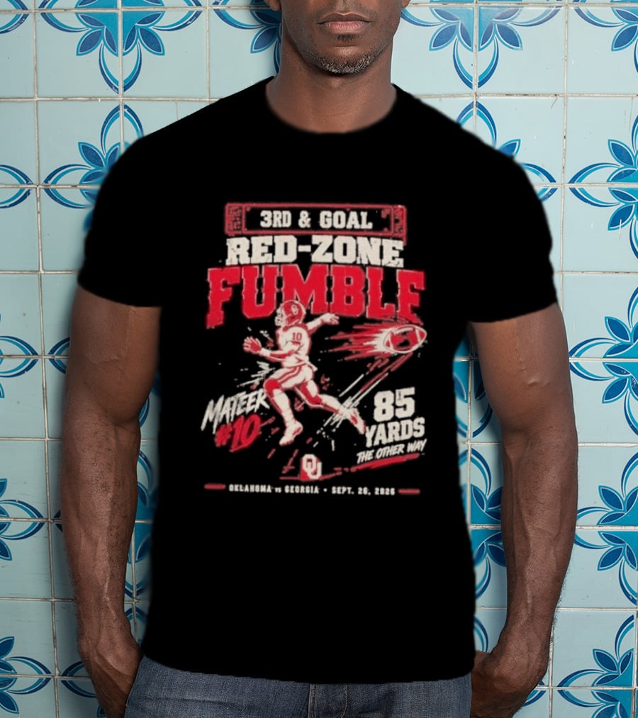 3rd & Goal Red Zone Fumble Oklahoma Sooners John Mateer 10 85 Yards Sept 26 2026 T-Shirt