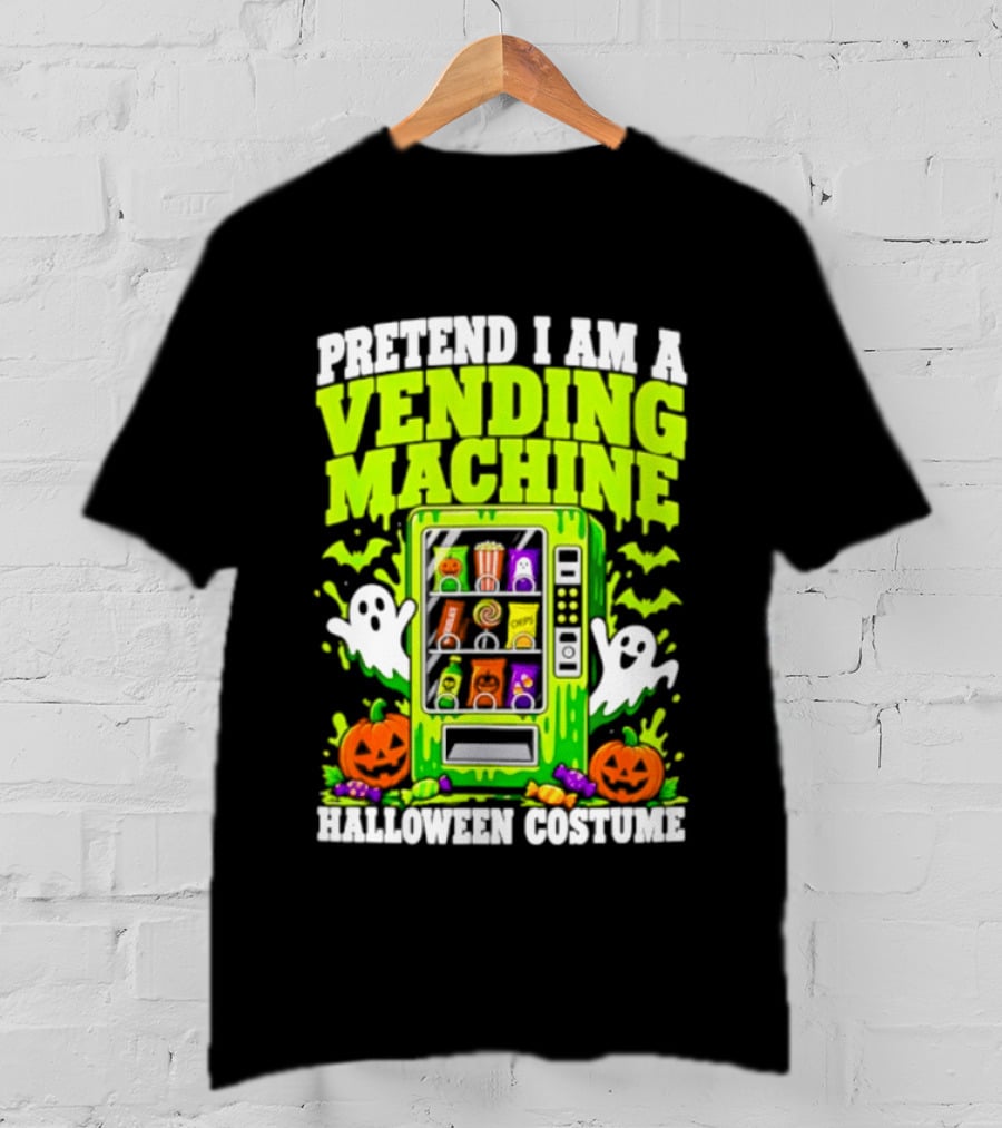 Pretend I Am A Vending Machine Halloween Costume Ghosts Pumpkins Candy Fun T-Shirt