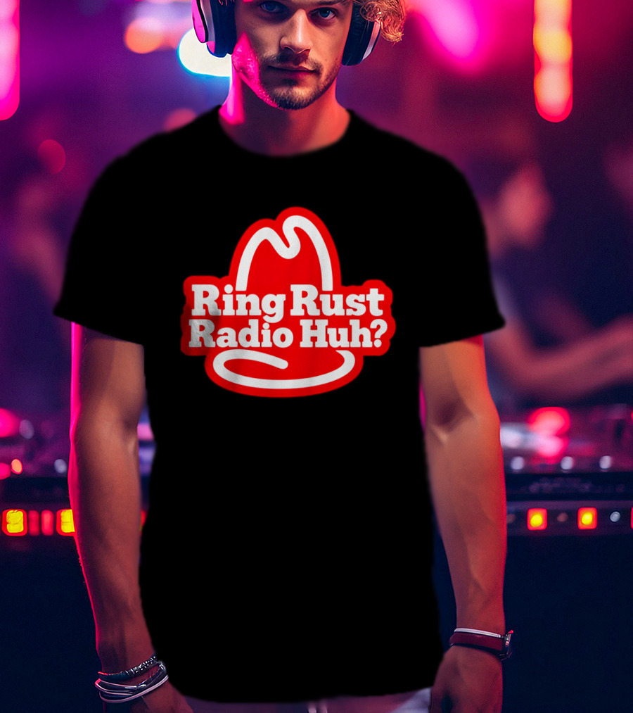 Ring Rust Radio Huh Red Hat T-Shirt