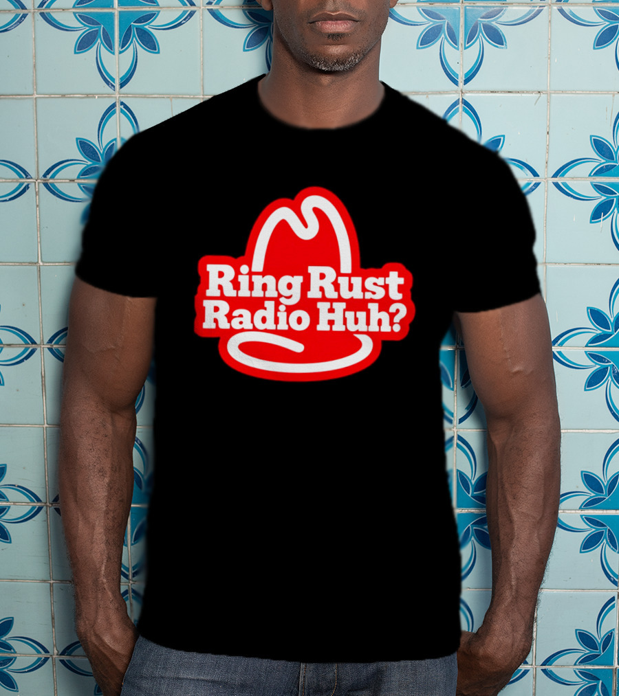 Ring Rust Radio Huh Red Hat T-Shirt