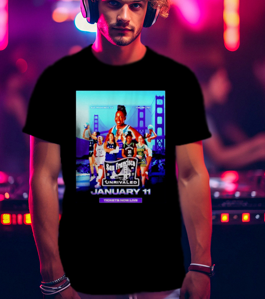 San Francisco Unrivaled January 11 Basketball Event Tickets Now Live T-Shirt