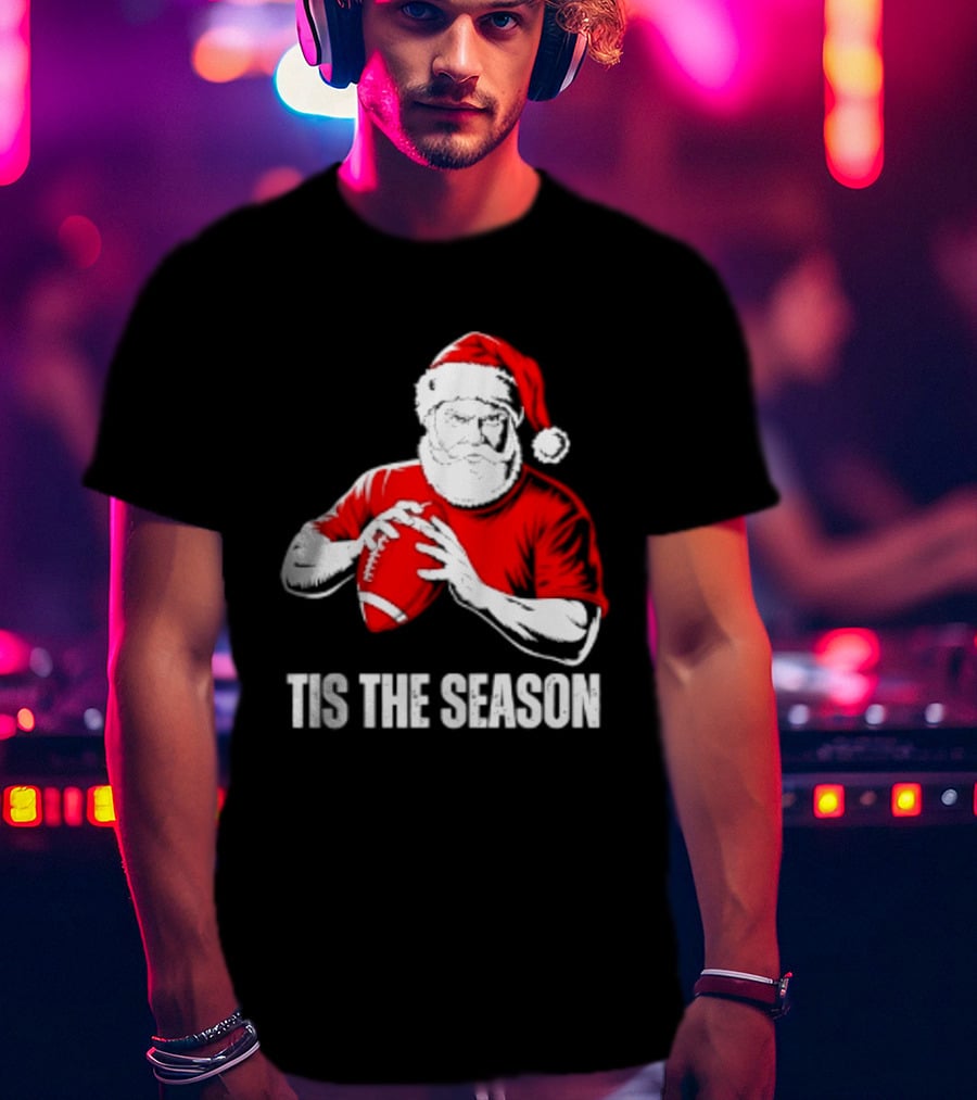 Santa Claus Playing Football Tis The Season Christmas 2026 T-Shirt