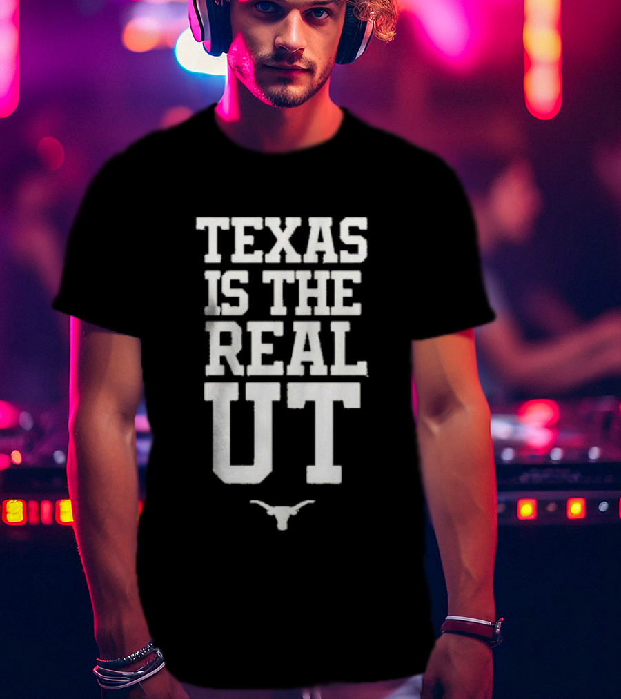 Texas Is The Real UT Longhorns Beat Volunteers Football NCAA 2026 T-Shirt