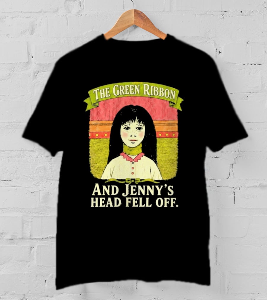 The Green Ribbon And Jenny's Head Fell Off Horror Story T-Shirt