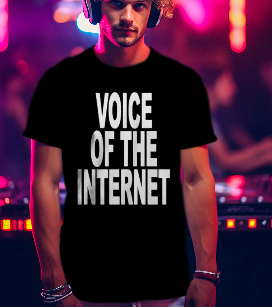 Voice Of The Internet T-Shirt