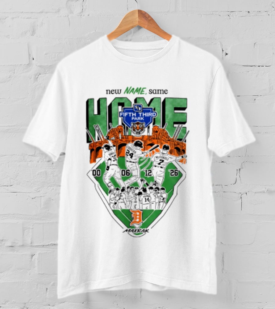 Detroit Tigers New Name Same Home Fifth Third Park T-Shirt