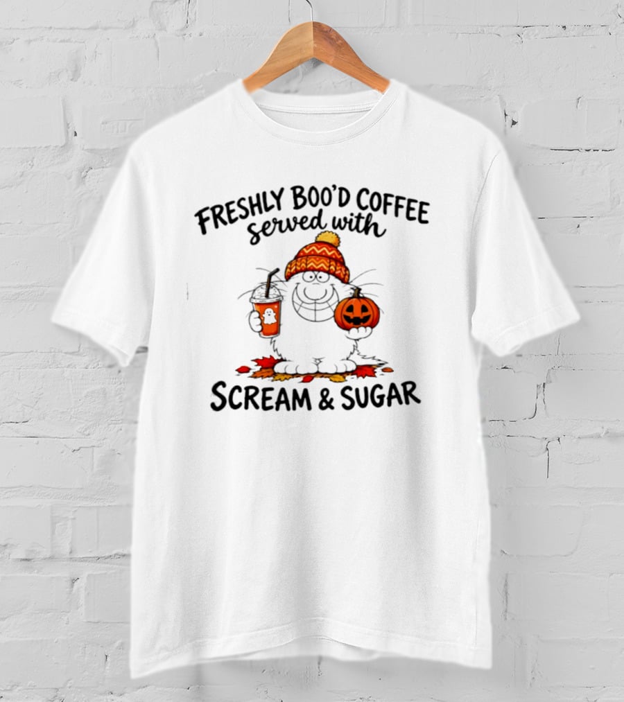 Freshly Boo'd Coffee Served With Scream And Sugar Halloween Cartoon Cat With Pumpkin And Scary Drink T-Shirt