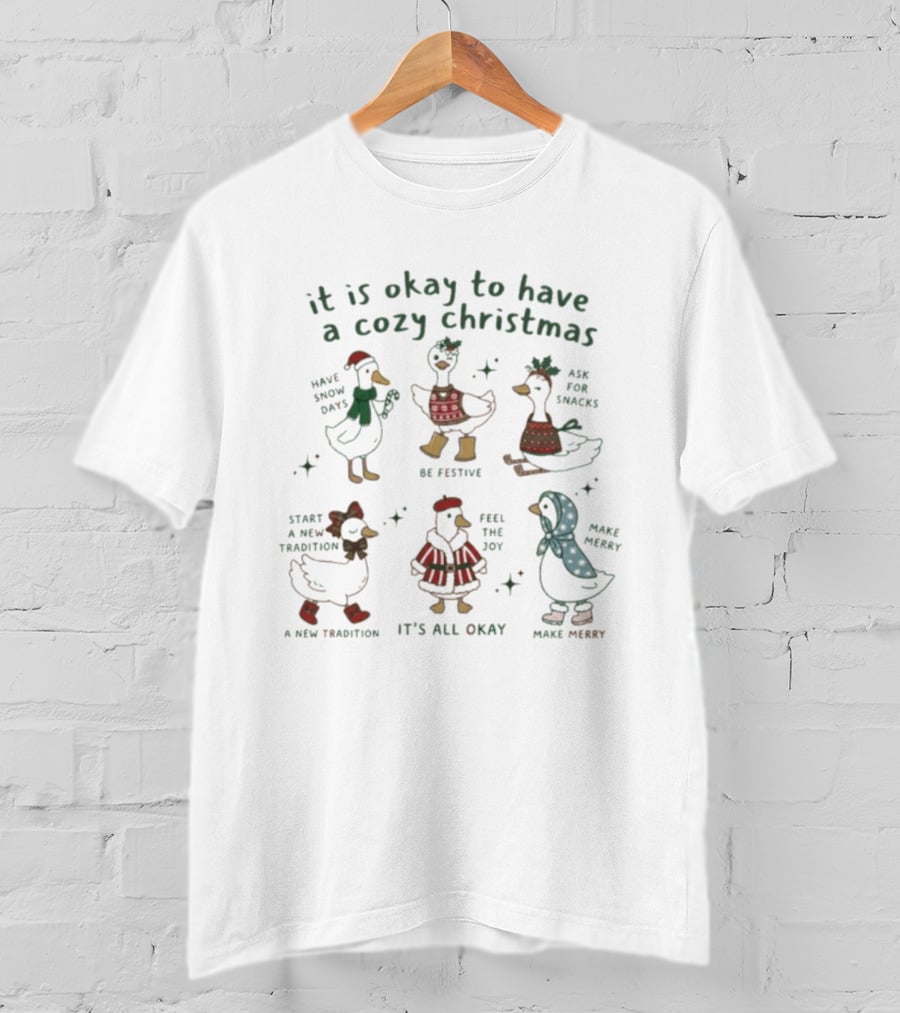 It Is Okay To Have A Cozy Christmas Be Festive Feel The Joy Make Merry Snowy Days Snacks T-Shirt