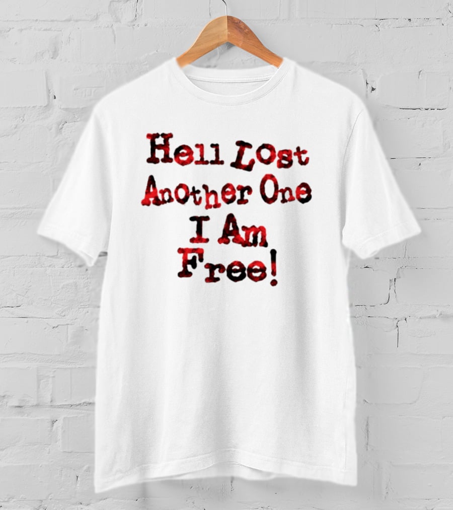 Hell Lost Another One I Am Free Statement Red Textured T-Shirt
