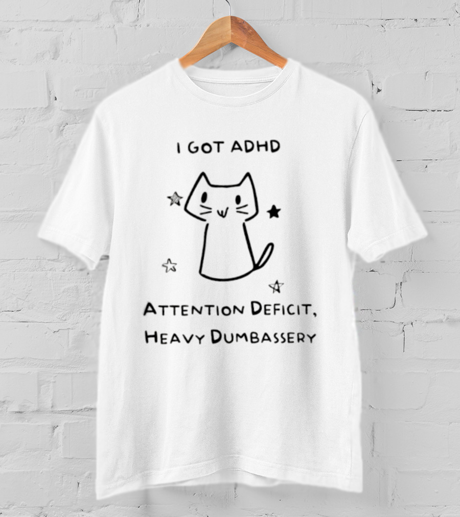 I Got ADHD Attention Deficit Heavy Dumbassery Cat With Stars T-Shirt