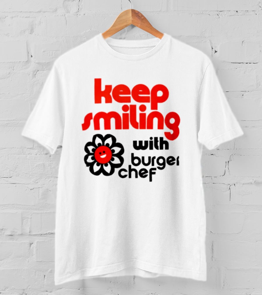 Keep Smiling With Burger Chef Retro Fast Food Nostalgia T-Shirt