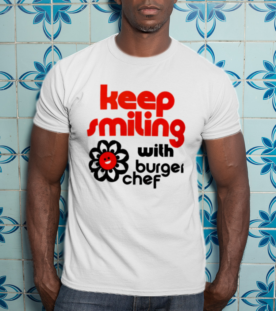 Keep Smiling With Burger Chef Retro Fast Food Nostalgia T-Shirt
