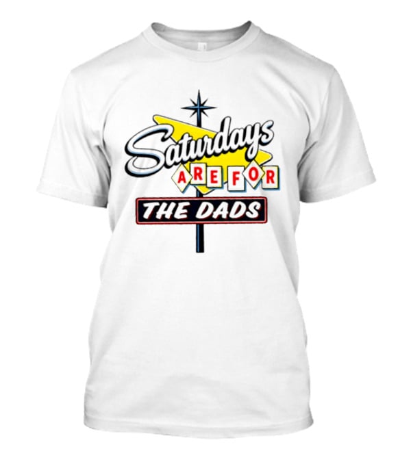 Saturdays Are For The Dads Retro Neon Sign T-Shirt
