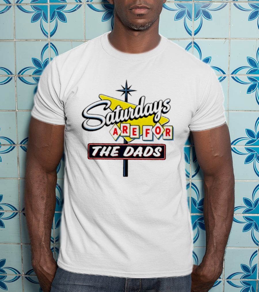 Saturdays Are For The Dads Retro Neon Sign T-Shirt