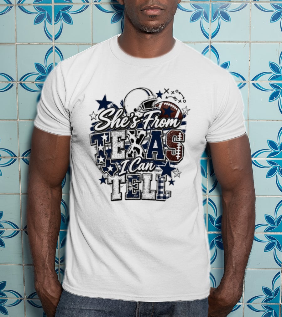 She's From Texas I Can Tell Football Stars Helmets T-Shirt