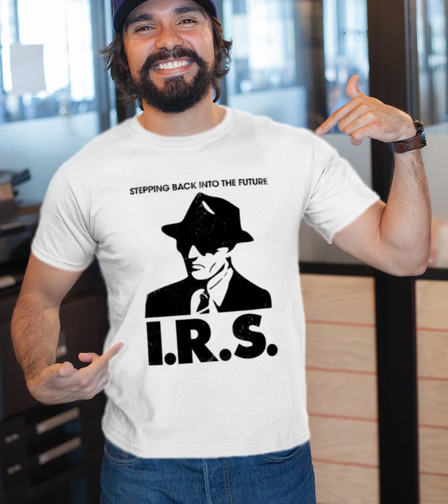 Stepping Back Into The Future IRS Vintage Style Fedora Man T-Shirt