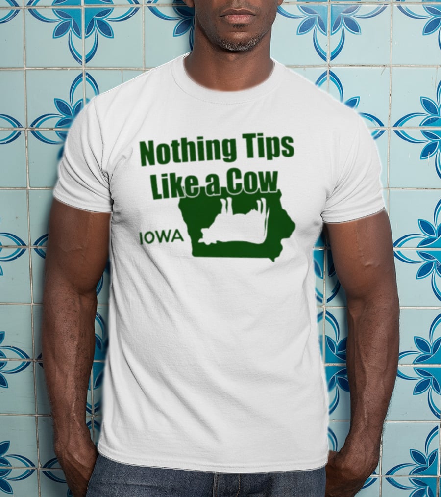 Nothing Tips Like A Cow Iowa Map T-Shirt