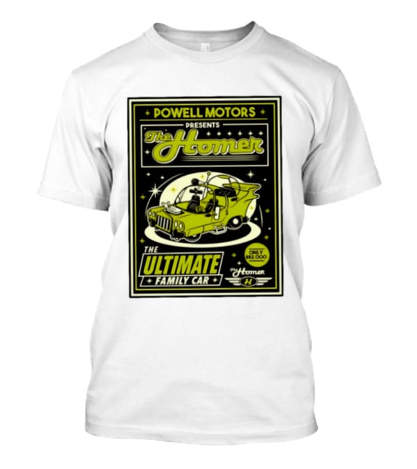 POWELL MOTORS The Homer Ultimate Family Car Only $82,000 T-Shirt