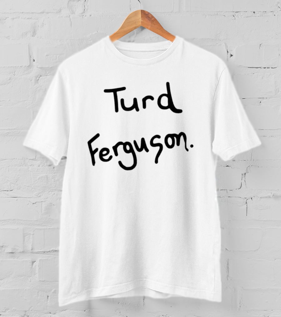 Turd Ferguson Handwritten T-Shirt
