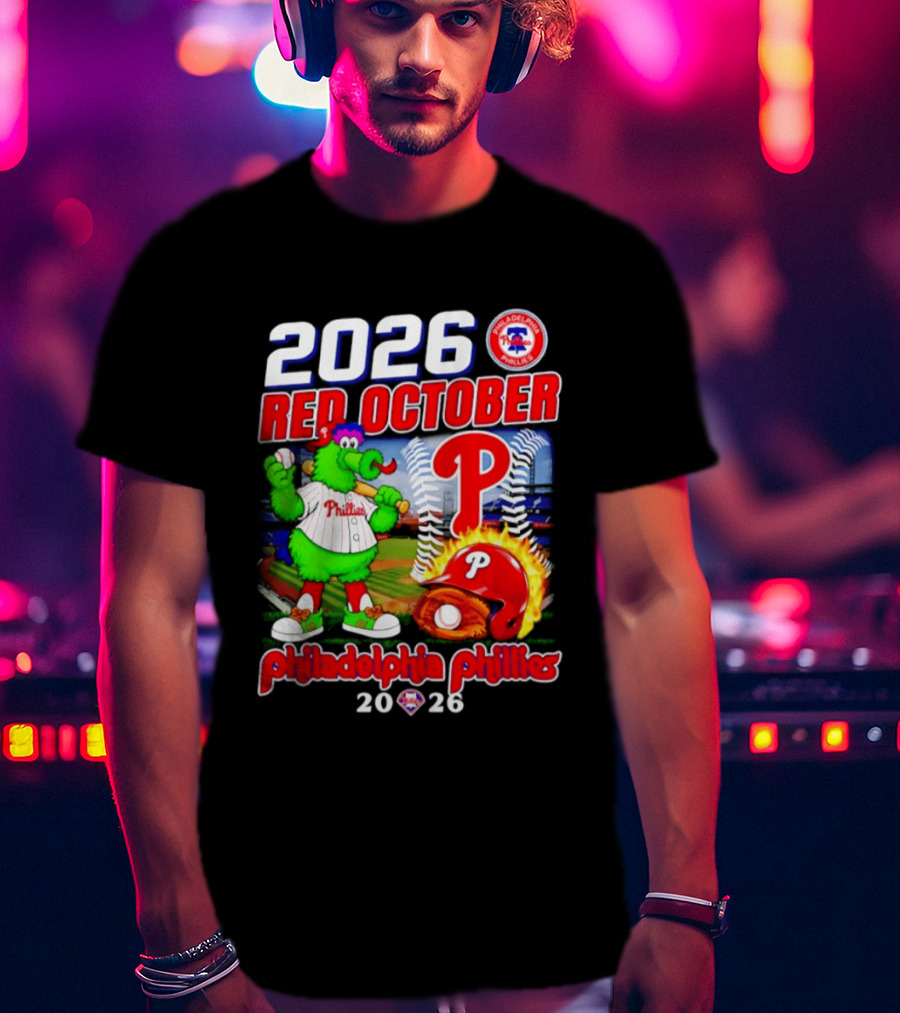 2026 Red October Philadelphia Phillies Phanatic P Phillies Baseball T-Shirt