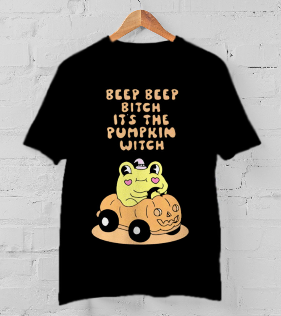 Beep Beep Bitch It's The Pumpkin Witch Halloween 2026 Frog Pumpkin Car T-Shirt