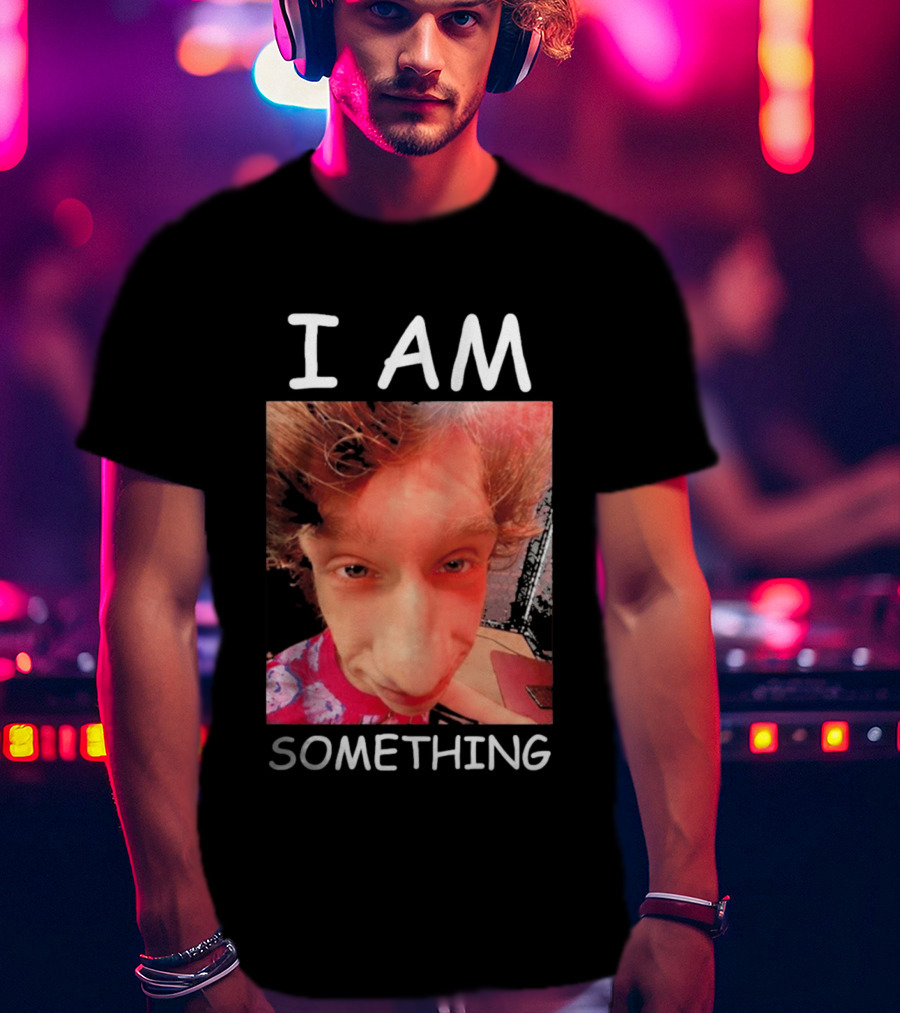 I AM Something Paper Rex Meme Funny Distorted Face T-Shirt