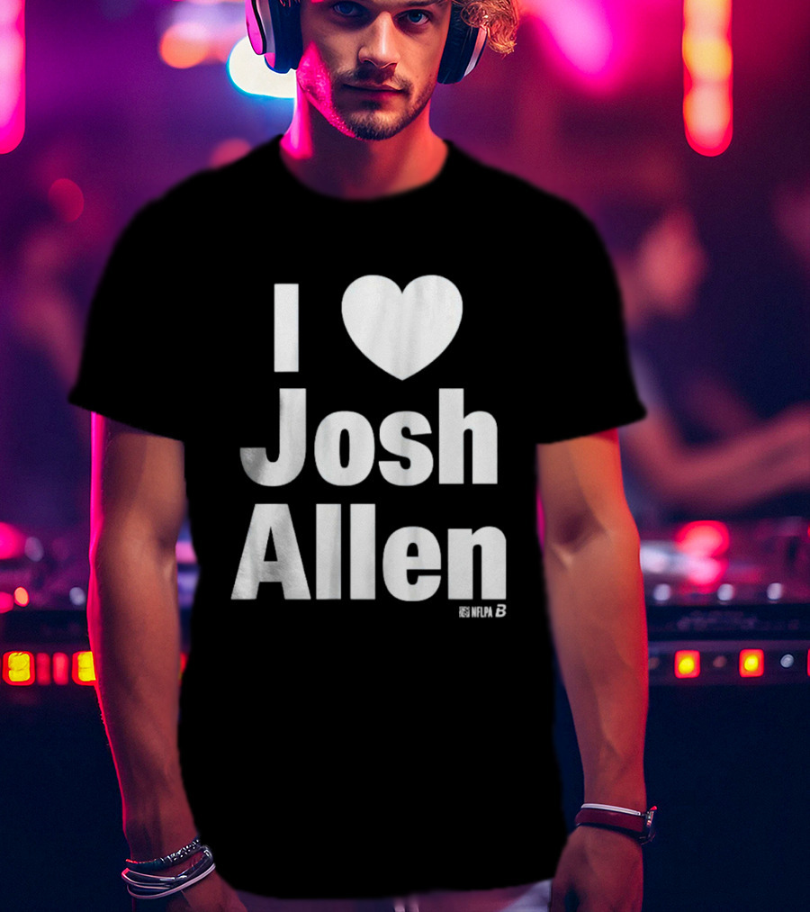I Heart Josh Allen Fan T-Shirt