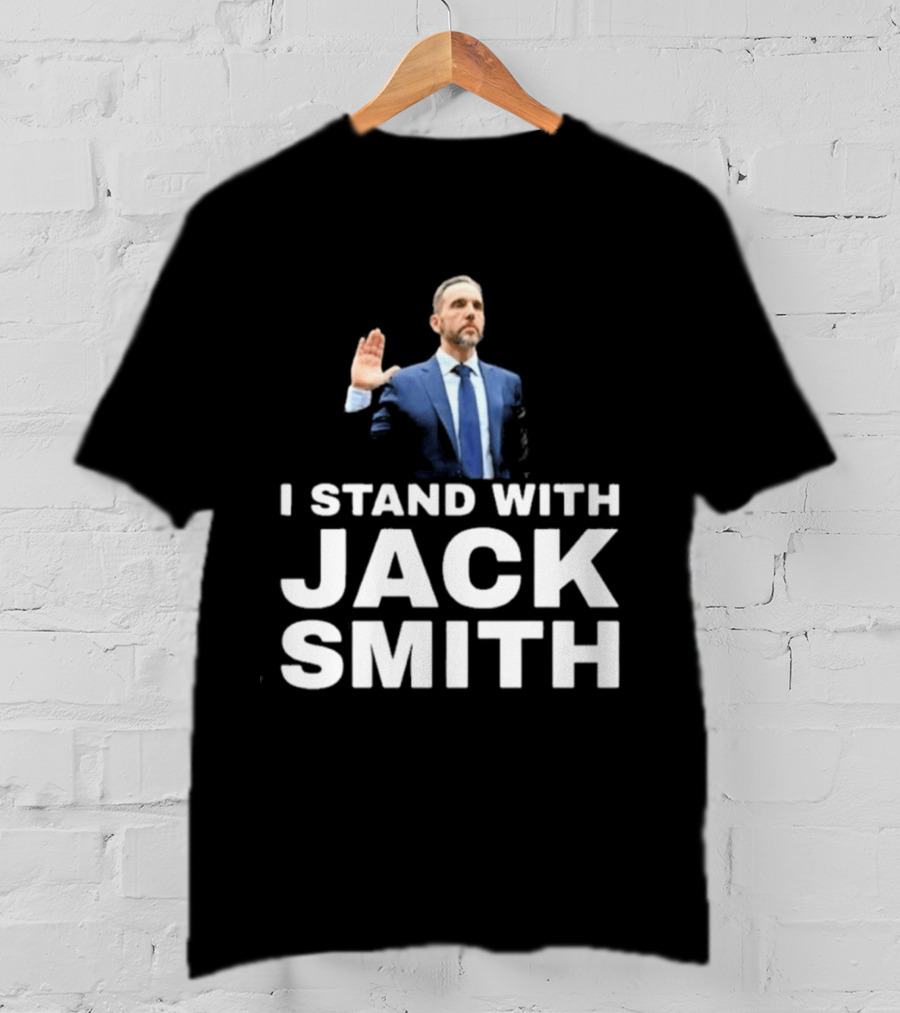 I Stand With Jack Smith T-Shirt