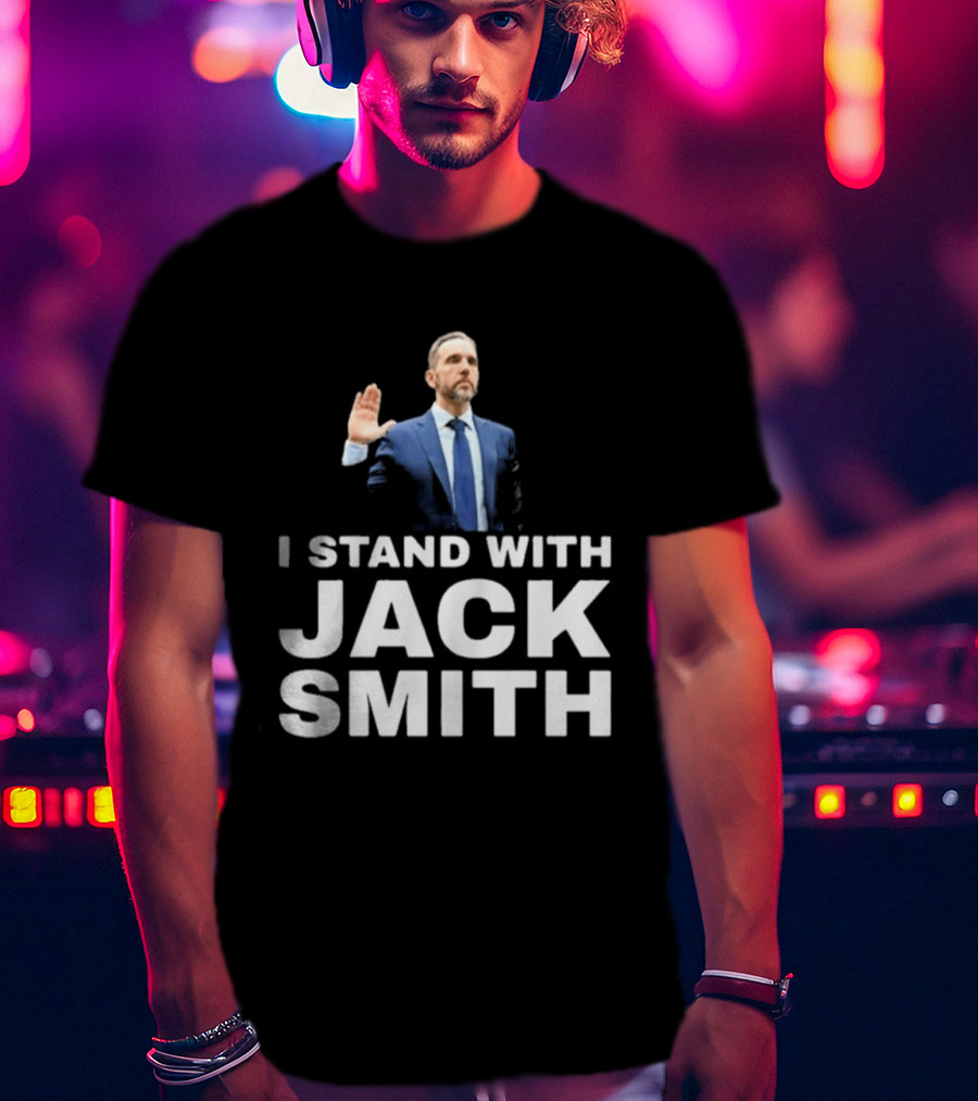 I Stand With Jack Smith T-Shirt