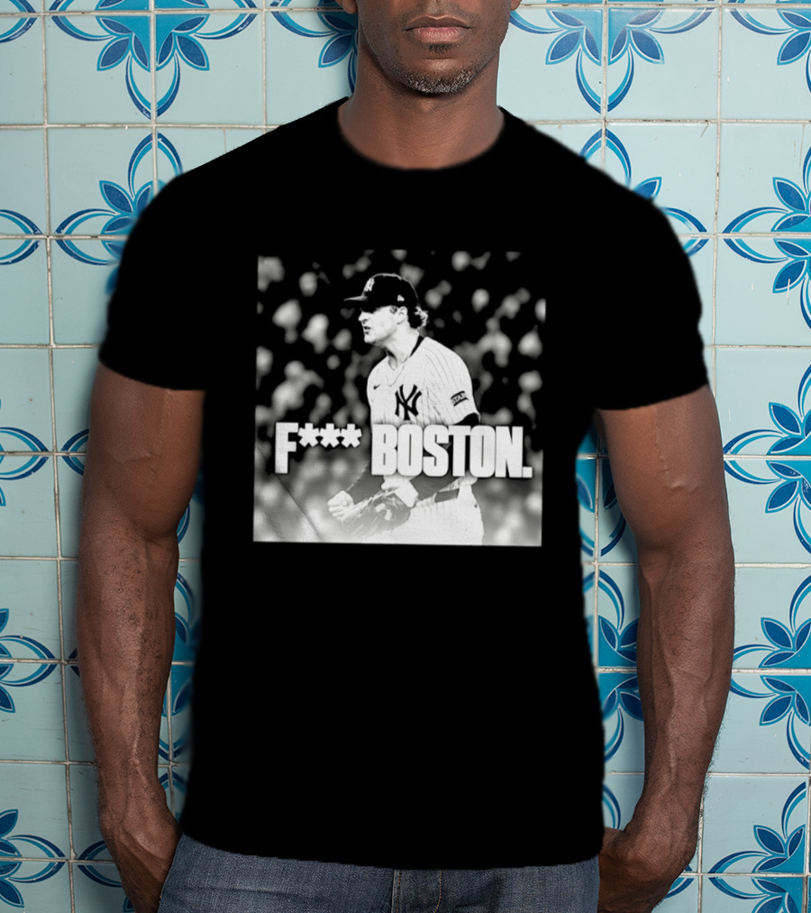 Cam Schlittler New York Yankees F*** Boston T-Shirt