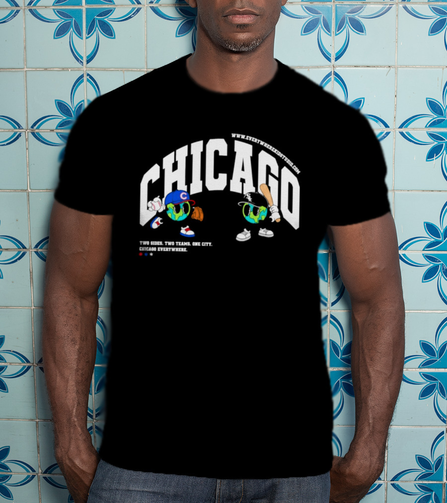 Chicago Cubs White Sox Two Sides One City Baseball Everywhere T-Shirt