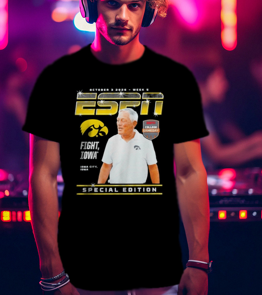 October 3 2026 Week 3 ESPN Iowa Hawkeyes Kirk Ferentz College Gameday Special Edition Fight Iowa T-Shirt