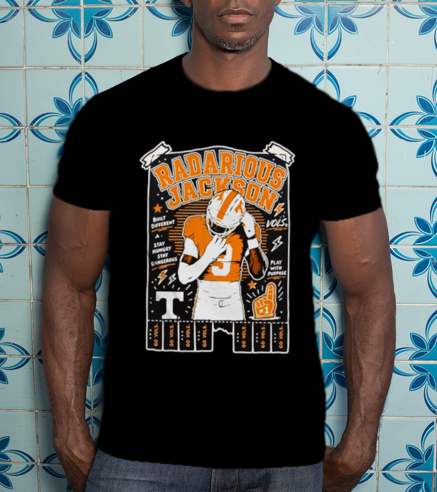 Radarious Jackson Tennessee Volunteers NCAA Built Different Stay Hungry Stay Dangerous Play With Purpose T-Shirt