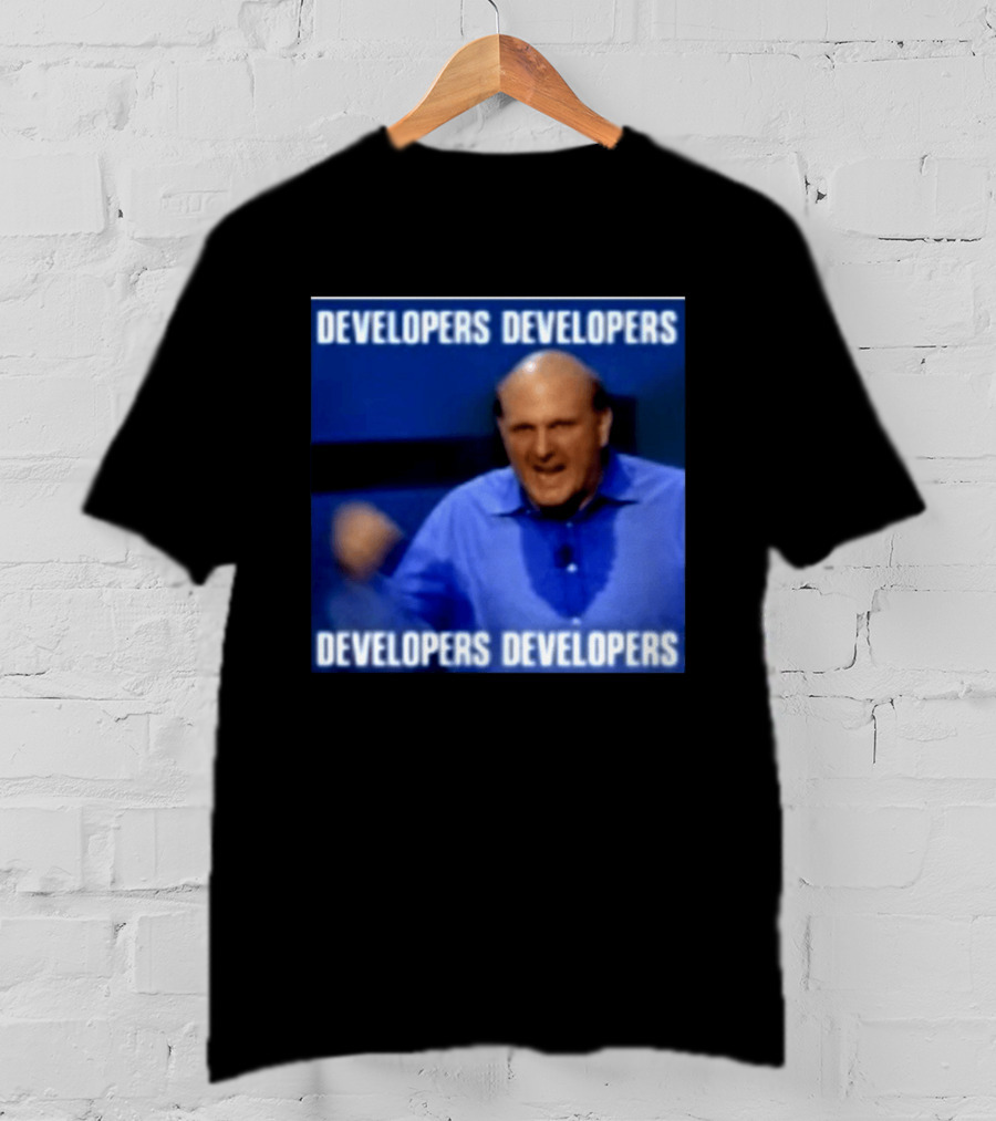 Developers Developers Developers Developers Steve Ballmer X4 T-Shirt
