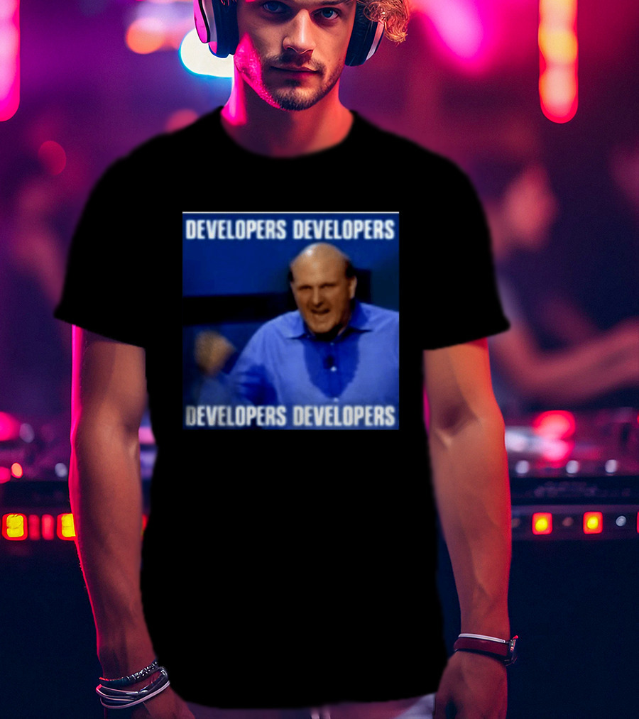 Developers Developers Developers Developers Steve Ballmer X4 T-Shirt