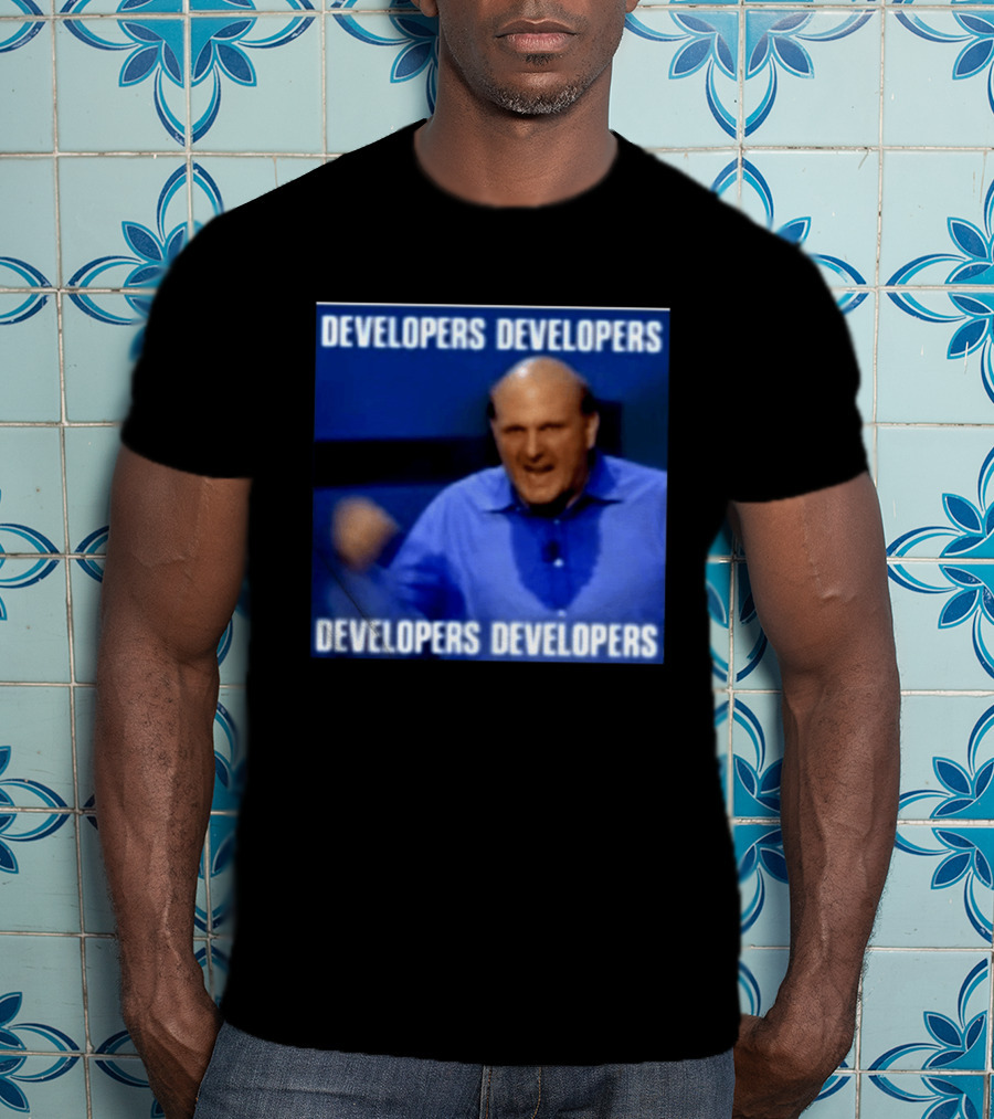 Developers Developers Developers Developers Steve Ballmer X4 T-Shirt