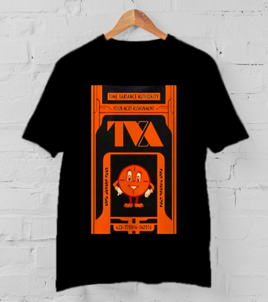Time Variance Authority TVA Your Next Assignment 423 77031 162026 T-Shirt