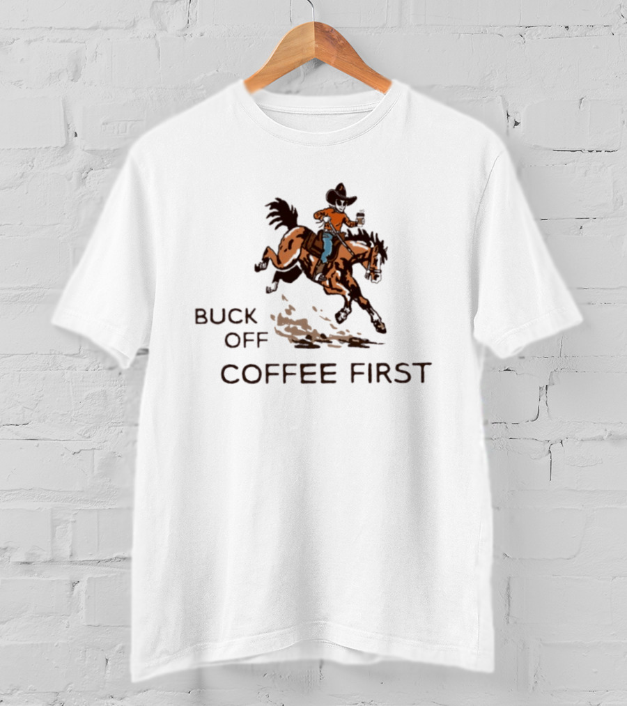 Buck Off Coffee First Alien Cowboy Horse Rider T-Shirt