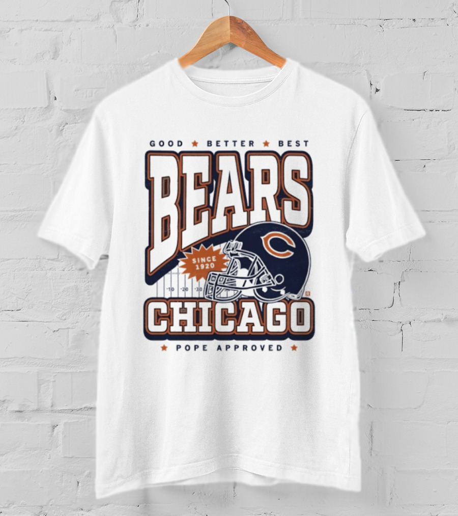 Good Better Best Chicago Bears Football Pope Approved T-Shirt