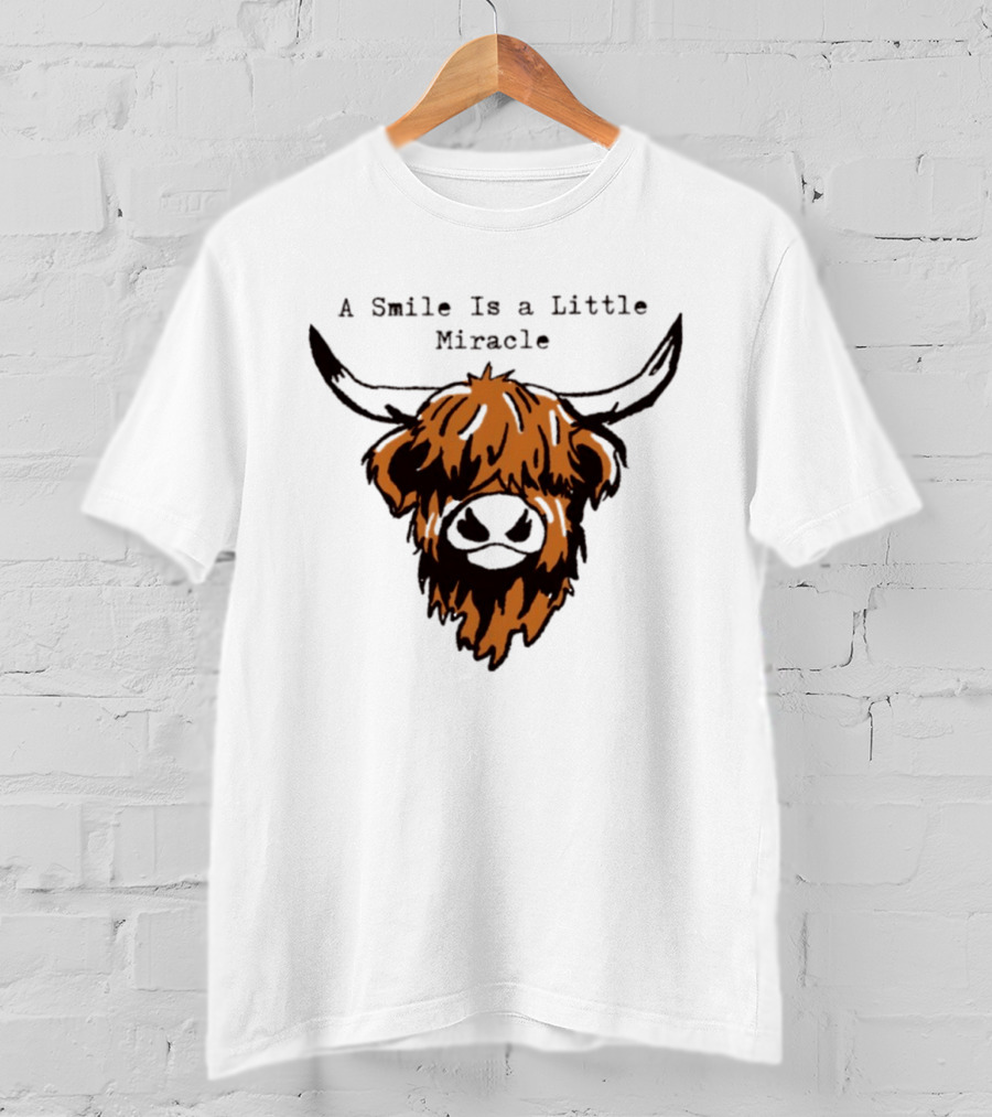 A Smile Is A Little Miracle Highland Cow T-Shirt