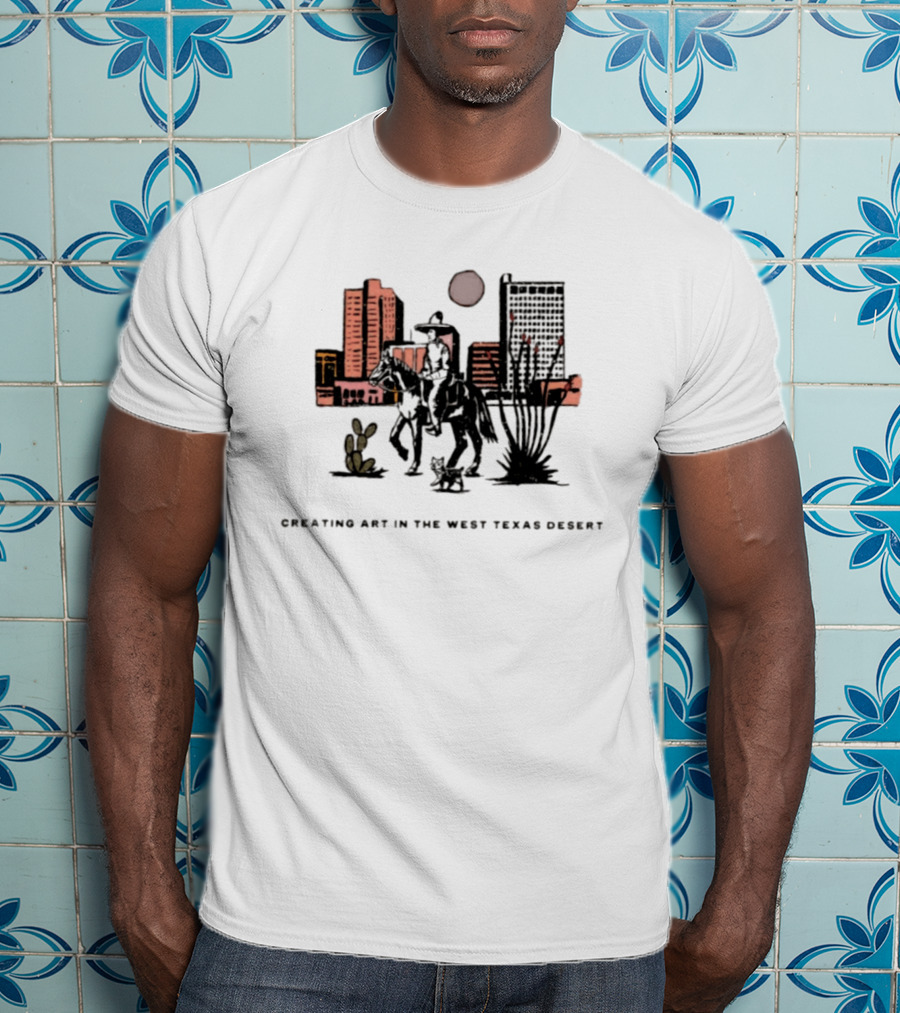 Creating Art In The West Texas Desert Cowboy Scene With Cactus And Dog T-Shirt
