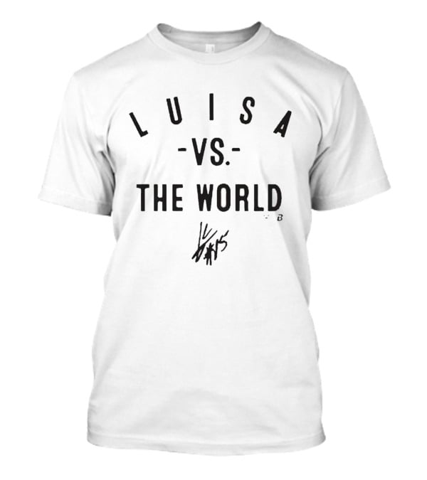 Luisa Vs The World #45 Signature Edition T-Shirt