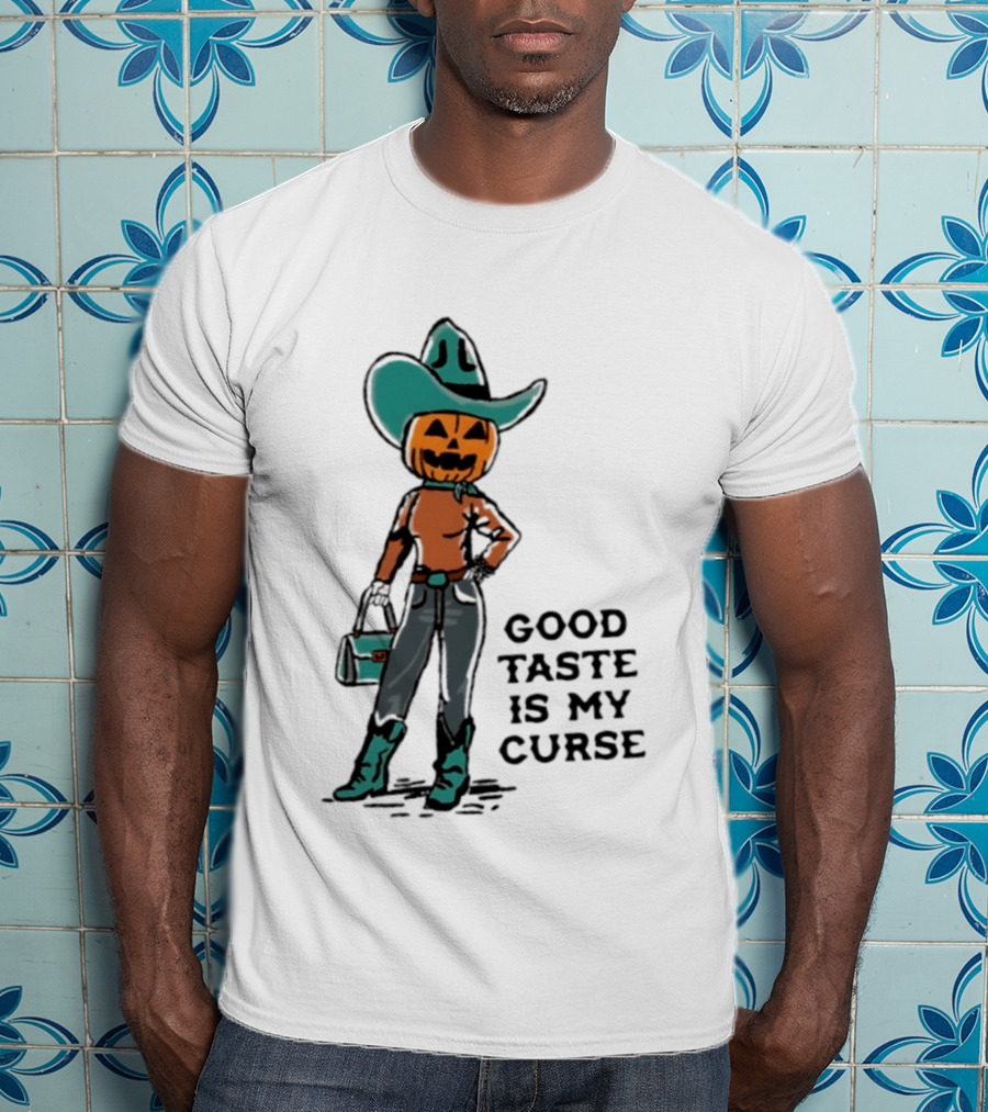 Pumpkin Cowboy Good Taste Is My Curse Halloween Outfit T-Shirt