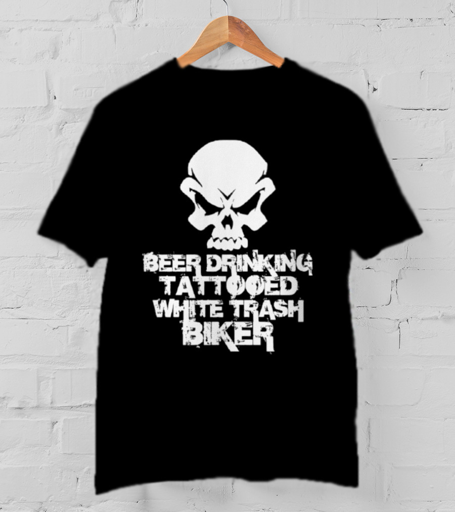 Beer Drinking Tattooed White Trash Biker Skull T-Shirt