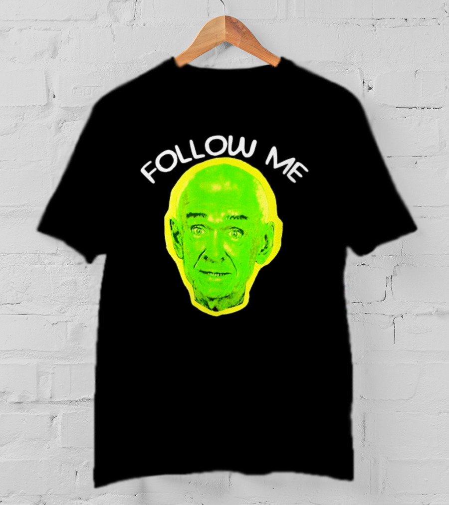 Follow Me Don Rickles Comedian Comedy Legend Neon T-Shirt