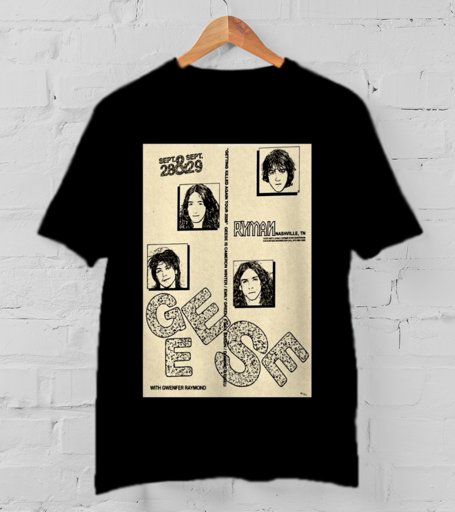 Geese Getting Killed Again Tour 2026 Ryman Nashville September 28 29 Limited T-Shirt