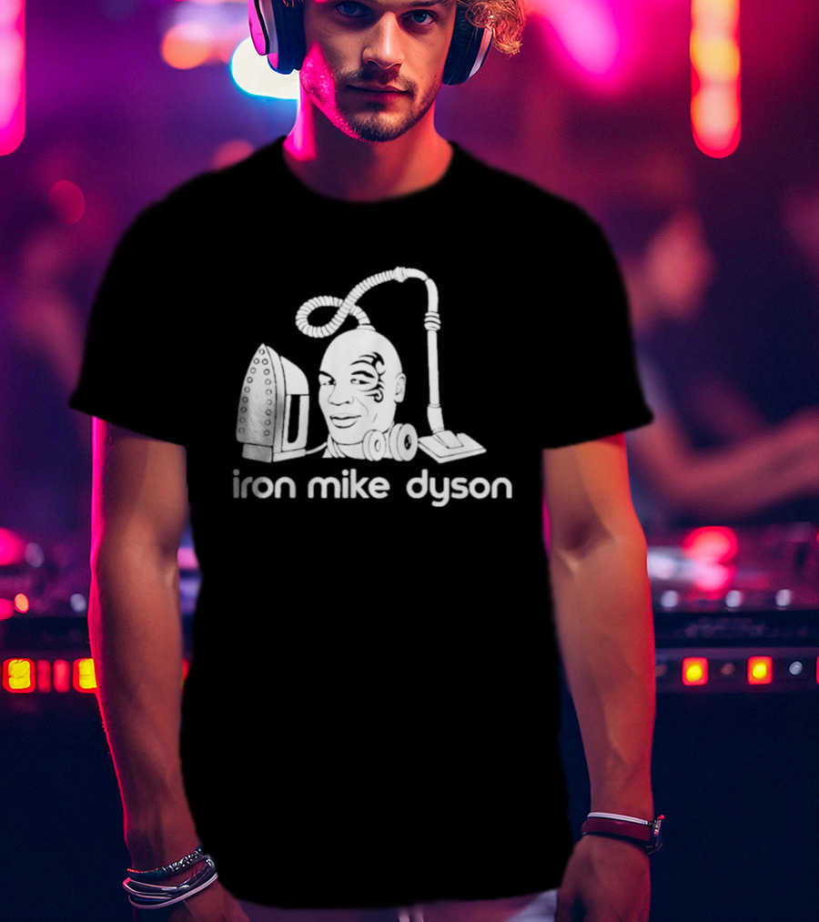Iron Mike Dyson Mashup Of Vacuum And Iron T-Shirt