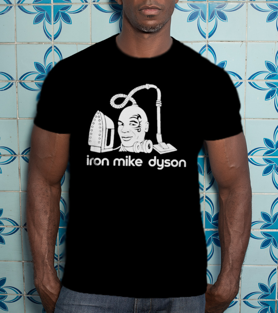 Iron Mike Dyson Mashup Of Vacuum And Iron T-Shirt